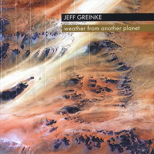 Jeff Greinke - Weather From Another Planet