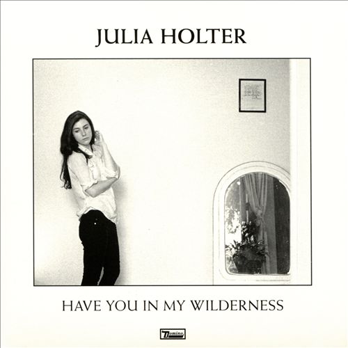 Julia Holter - Have You in my Wilderness